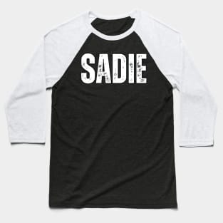 Sadie Name Gift Birthday Holiday Anniversary Baseball T-Shirt